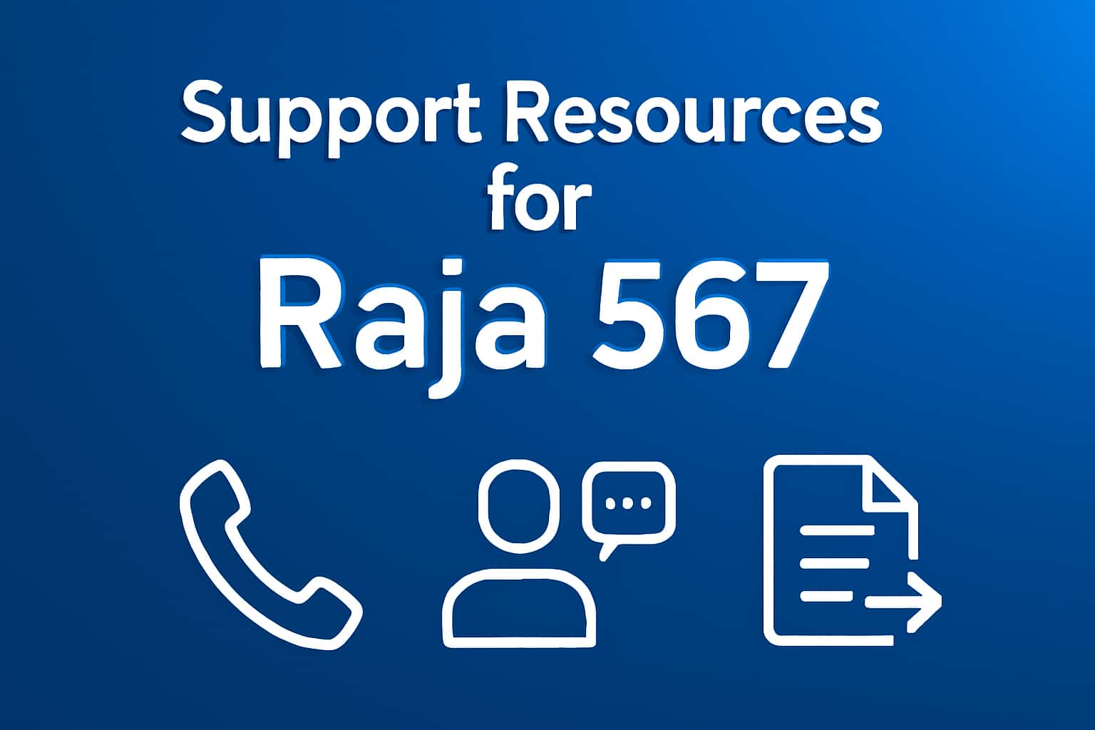 A neutral informational scene illustrating support resources available for Raja 567.